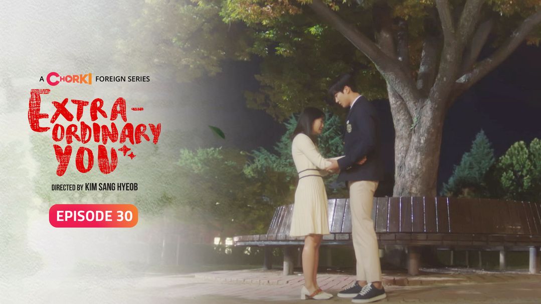 Extraordinary You Episode 30