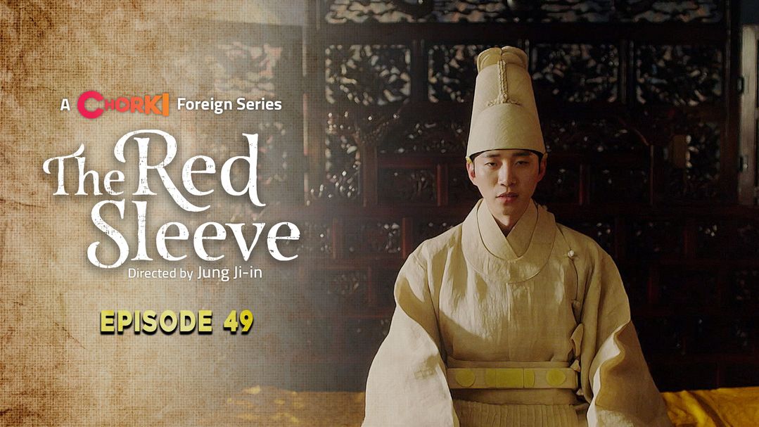 The Red Sleeve Episode 49
