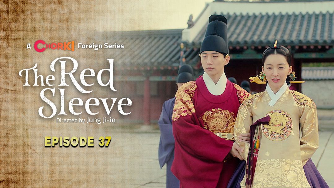 The Red Sleeve Episode 37