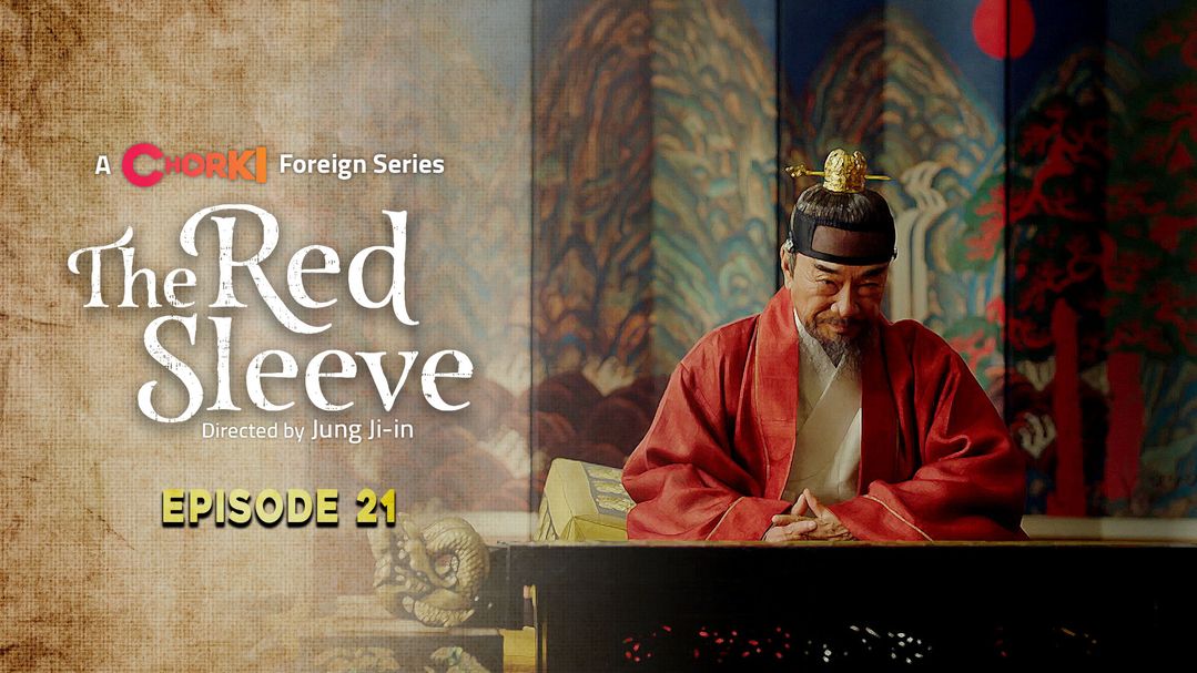 The Red Sleeve Episode 21