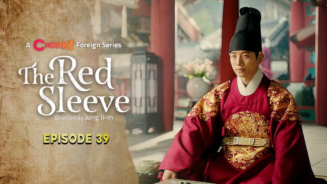 The Red Sleeve Episode 39