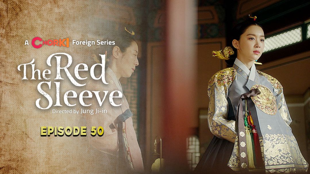 The Red Sleeve Episode 50