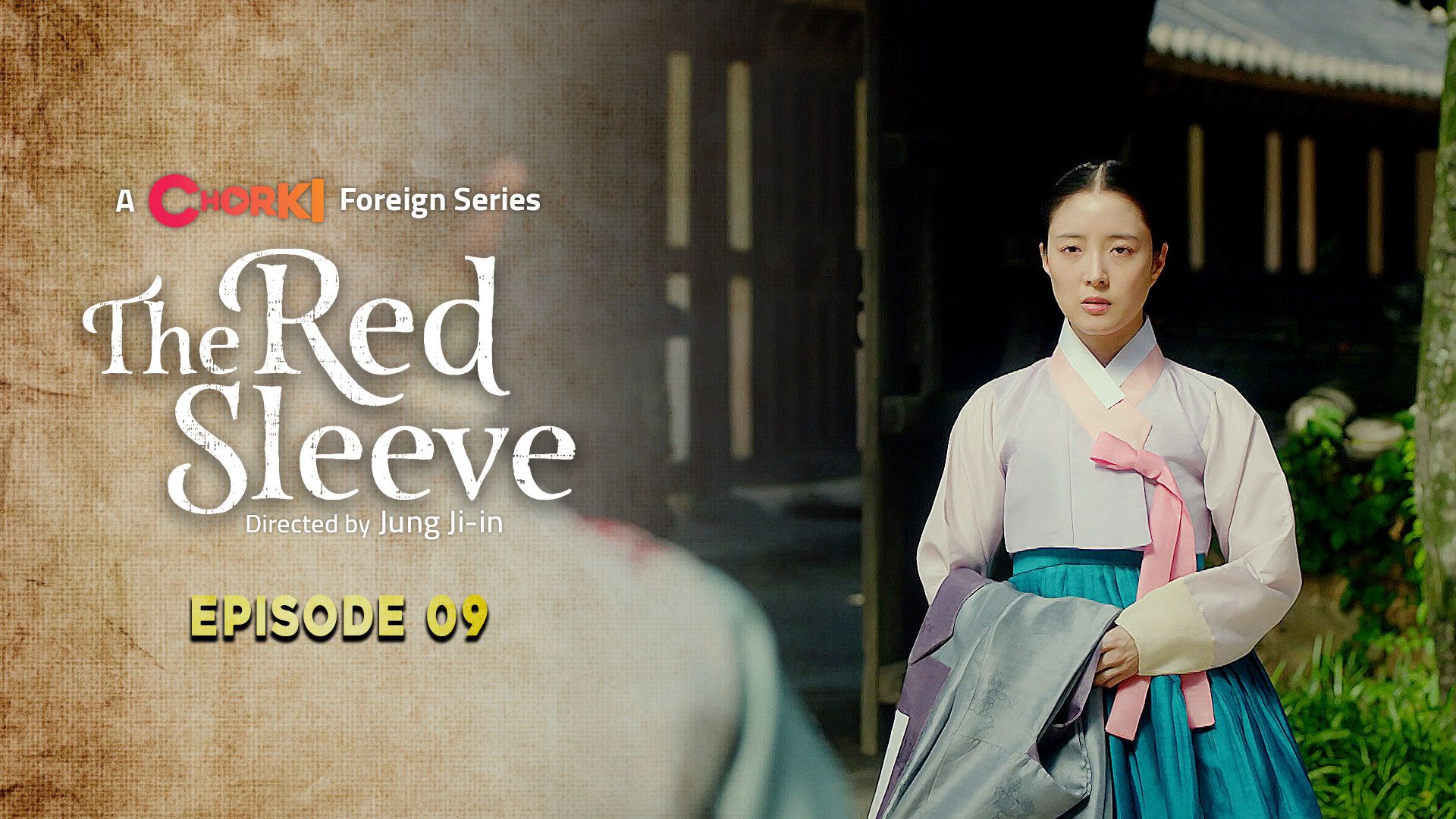 The Red Sleeve Episode 09