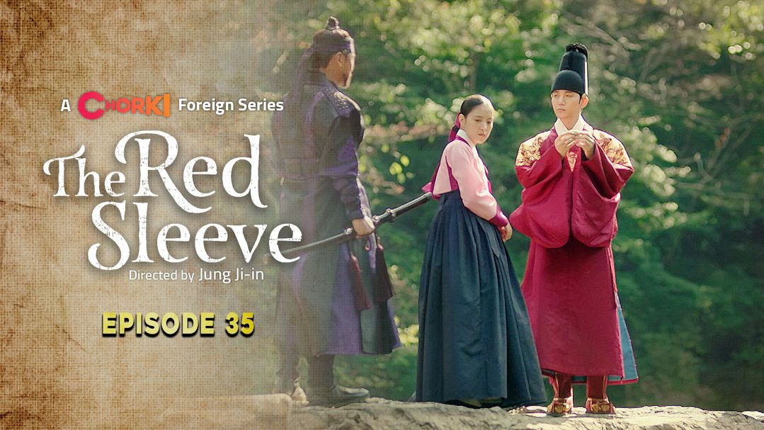 The Red Sleeve Episode 35