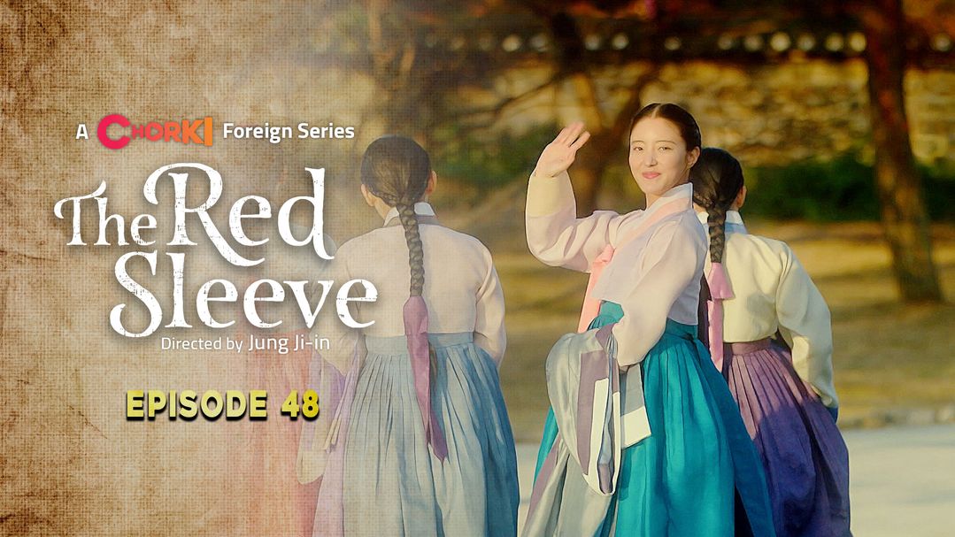 The Red Sleeve Episode 48