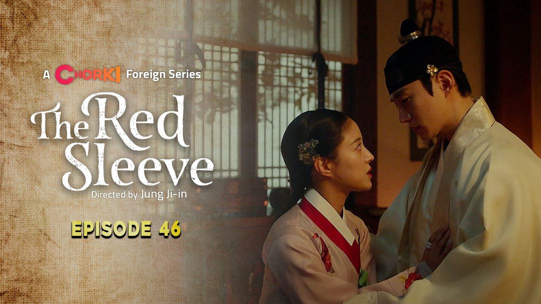 The Red Sleeve Episode 46