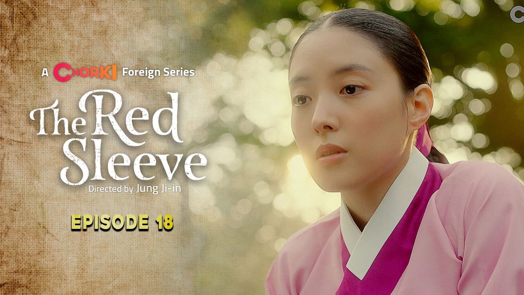 The Red Sleeve Episode 18