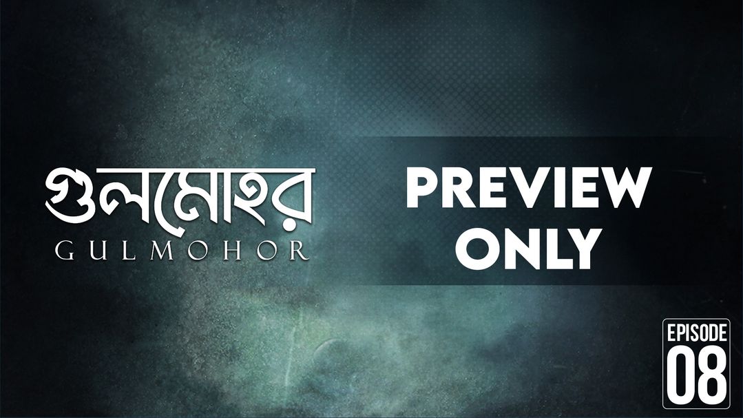 Gulmohor Preview EP08